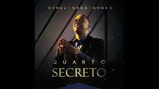 Marquinhos Gomes, Louvor Gospel. Quarto Secreto.