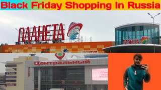 Shopping In Russia Hindi Video | Black Friday Sale | Bashkir State Medical University Russia | MBBS