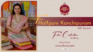 Tissue Halfpure Kanchipuram Festive Sarees | Shrus Grand Diwali Fest | 27 Sep'24