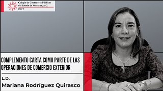 Complemento carta como parte de las operaciones de comercio exterior || Mariana Rodríguez Quirasco