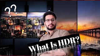 What Is HDR? How Useful is it? Explained HDR+ High Dynamic Range? In Urdu