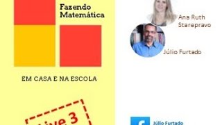 Fazendo Matemática em casa e na escola - Live 3