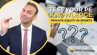 Private Equity in Sports - Test Your PE Knowledge - Quiz #7