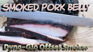 Smoked Pork Belly, Dyna-Glo Offset Smoker 🐖