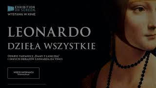 WYSTAWA W KINIE • „Leonardo. Dzieła wszystkie” • Polski zwiastun