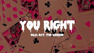 Doja Cat , The Weeknd - You right (lyrics)