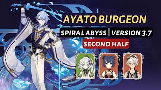 [Genshin Impact] | Ayato Burgeon - Spiral Abyss 3.7 | Second Half - Floor 12