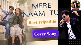 Mere Nam tu | मेरे नाम तू | Zero Film | Shahrukh khan  | Cover | Ravi Tripathi Official