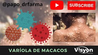 O VÍRUS DA VARÍOLA DOS MACACOS