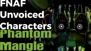 FNAF: Unvoiced Characters[Phantom Mangle]