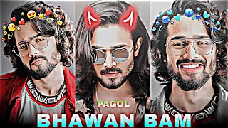 Pagol - Bhuvan bam edit |😈| bhuvan bam status | bb ki vines efx status | pagol song status |#shorts