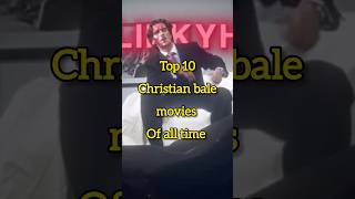 10 christian bale movie of all time #youtubeshorts #sigma #americanpolicecardriving #sigmarule