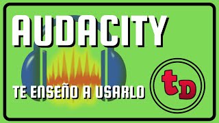 Aprende a usar Audacity