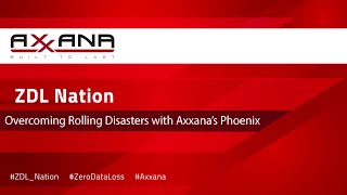 Overcoming Rolling Disasters with Axxana’s Phoenix 2