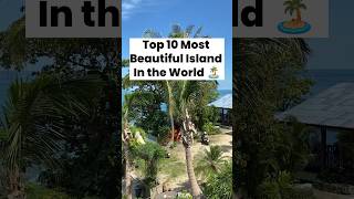 Top 10 Most beautiful island in the world | Top 10 | #shorts