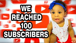 WE REACHED 100 SUBSCRIBERS!!!!