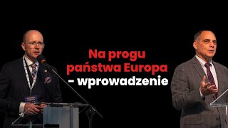 Na progu państwa Europa - otwarcie konferencji | Jerzy Kwaśniewski i James Carafano