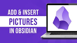 How To Add & Insert Pictures in Obsidian (Tutorial)