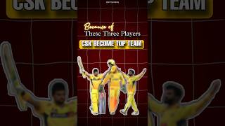 Three Players Who Made CSK TOP Team | Chennai Super Kings | IPL | CSK | #cricket #csk #msdhoni