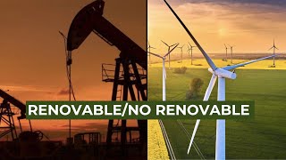 ¿Qué es la energía RENOVABLE y energía no RENOVABLE? Diferencias y similitudes