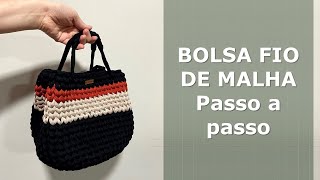 Bolsa Fio de Malha - Crochê - Passo a passo - Iniciantes