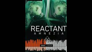 Amnezia Podcast #010 / REACTANT