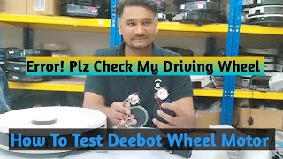 Ecovacs Deebot Wheel issues. How to Test Wheel Motor?? How to Fix Wheel Motor??