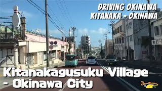 Driving Okinawa!!  Kitanakagusuku Village - Okinawa City