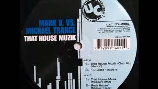 Michael Trance - That House Muzik (Michael's Mix)