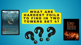 Lord of the Rings TCG - HARDEST TO FIND AND MOST VALUEABLE FOILS TWO TOWERS!