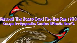 Russell The Starry Eyed The Hat Fan 1953 Csupo In Opposite Center Effects Exo^3