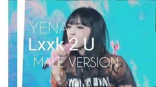 YENA - Lxxk 2 U  | MALE VERSION