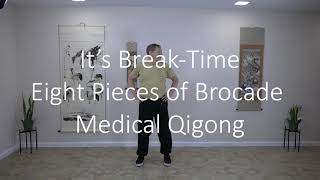 Working or Schooling at Home:  Take a Qigong Break, Eight Pieces of Brocade