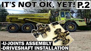 Almost Ready or Articulated Dump Truck U-Joints Assembly & Driveshaft Installation Made Easy! PART 2