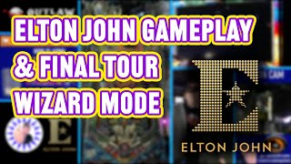 Elton John Pinball Gameplay & Tutorial - Final Tour Wizard Mode