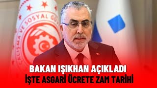 Asgari Ücrete ZAM Tarihini Bakan Işıkhan Verdi! Milyonların Beklediği Haber Geldi