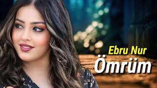 Ebru Nur - Omrum (Official Audio Music)