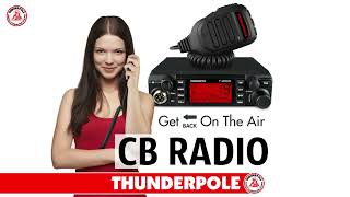 Thunderpole T-2000 CB Radio | Get 🔙 On The Air