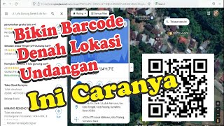 cara membuat barcode lokasi untuk undangan di pc 2022