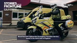 STORIES FROM THE FRONTLINE - Episode 05 - Bloodrun EVS (Emergency Volunteer Service)