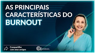 As principais características do Burnout