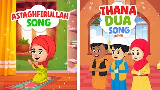 Astaghfirullah Song (Istighfar Dua Song) + Thana Dua Song Compilation I Nasheed I Islamic Cartoon