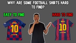 Why are some FOOTBALL SHIRTS HARD to FIND?