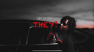 Kas2xBLK - THEY! (Official Music Video) | Shot By @FRESHFILMSbymanny