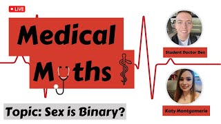 Medical Myths: Is Sex Binary? Feat. @KatyMontgomerie