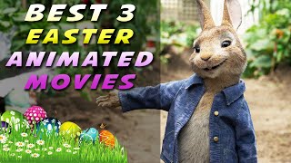 The Best 3 Easter Animated Movies to Watch