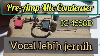 DIY Pre-Amp Mic Condenser using IC JRC 4558D | gp tipi