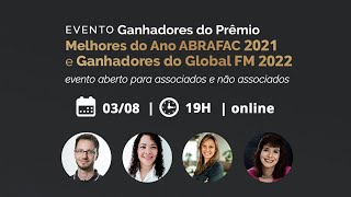 Ganhadores do PrêmioMelhores do Ano ABRAFAC 2021e Ganhadores do Global FM 2022