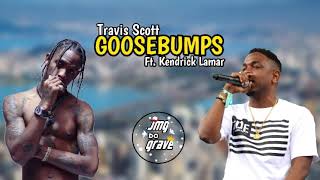 Travis Scott - GOOSEBUMPS ft. Kendrick Lamar (COM GRAVE)