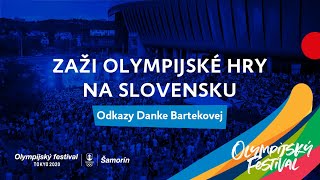 Odkazy fanúšikov z Olympijského festivalu pre Danku Bartekovú